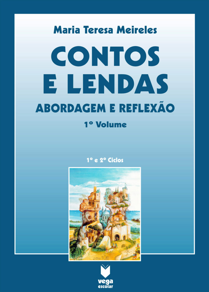 Contos e Lendas – Abordagem e Reflexão – I (2.º Ciclo – 5.º e 6.º Anos)