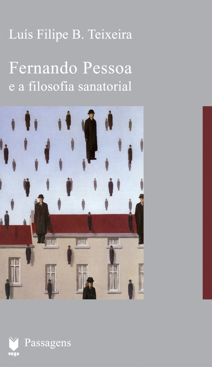 Fernando Pessoa e a Filosofia Sanatorial Fernando Pessoa e a Filosofia Sanatorial