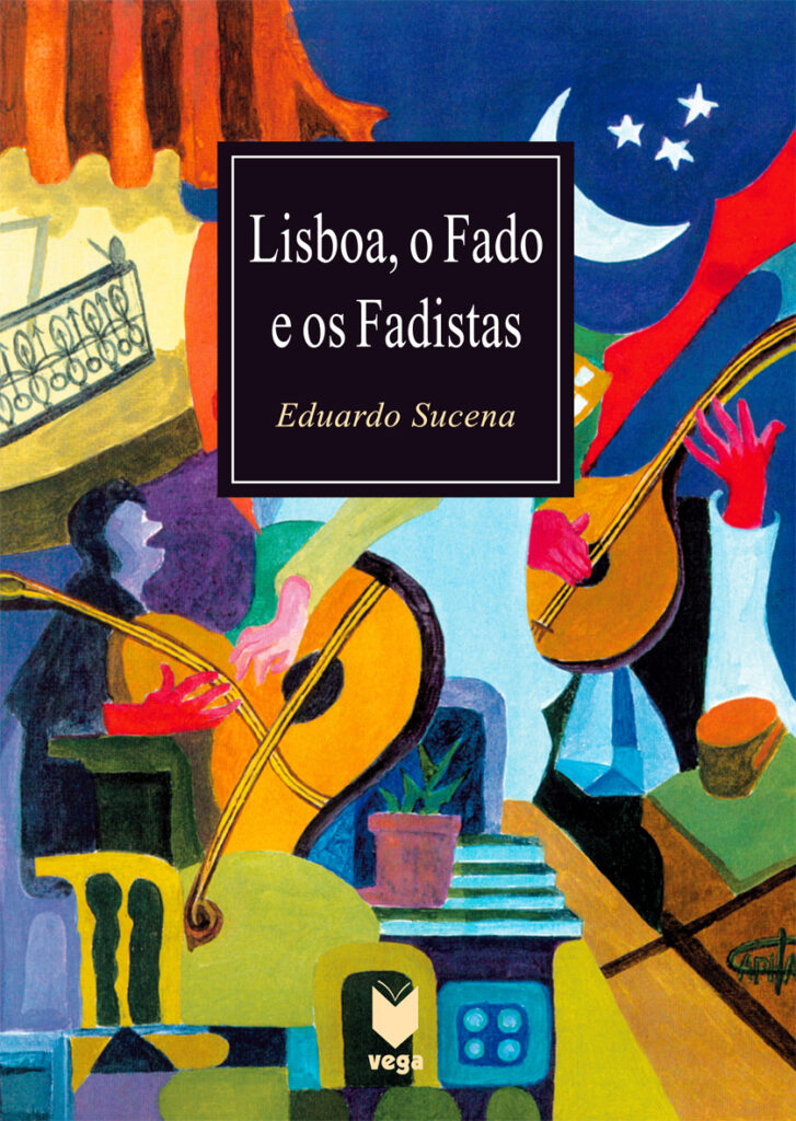 Lisboa o Fado e os Fadistas