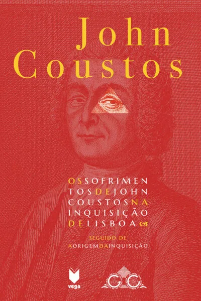 Os Sofrimentos de John Coustos na Inquisição de Lisboa